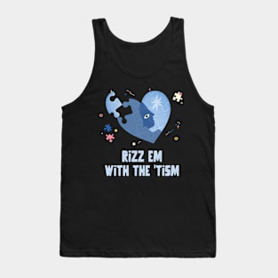 Rizz em with the tism Tank Top